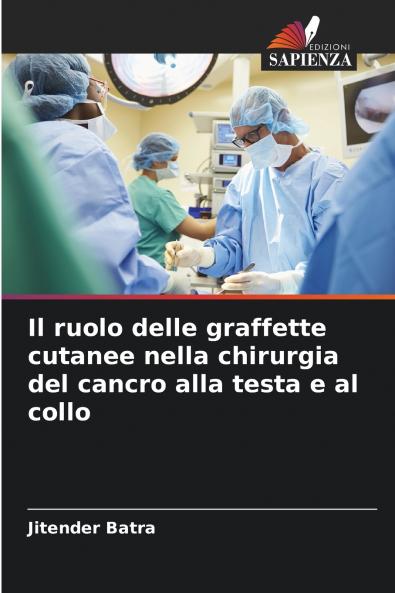 Il ruolo delle graffette cutanee nella chirurgia del cancro alla testa e al collo