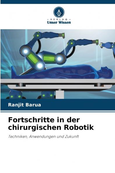 Fortschritte in der chirurgischen Robotik