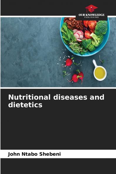 Nutritional diseases and dietetics