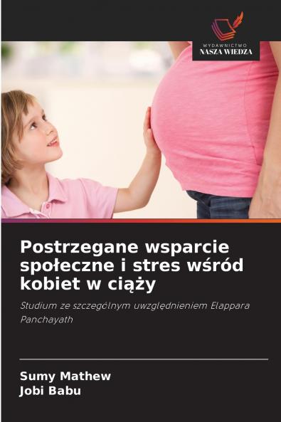 Postrzegane wsparcie społeczne i stres wśród kobiet w ciąży