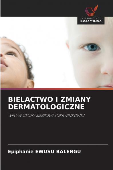 BIELACTWO I ZMIANY DERMATOLOGICZNE