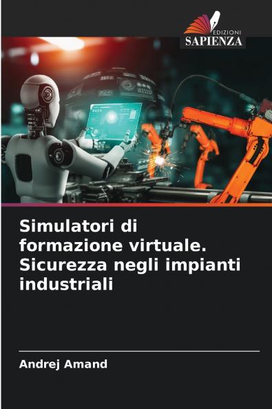 Simulatori di formazione virtuale. Sicurezza negli impianti industriali