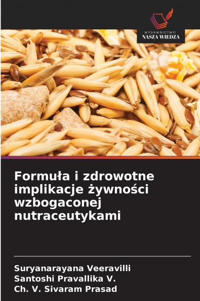Formuła i zdrowotne implikacje żywności wzbogaconej nutraceutykami