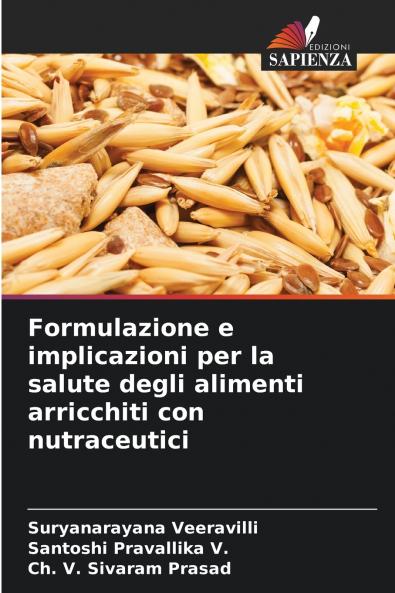 Formulazione e implicazioni per la salute degli alimenti arricchiti con nutraceutici