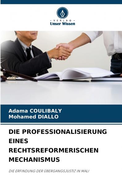 DIE PROFESSIONALISIERUNG EINES RECHTSREFORMERISCHEN MECHANISMUS