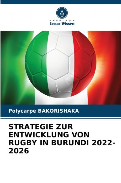STRATEGIE ZUR ENTWICKLUNG VON RUGBY IN BURUNDI 2022-2026