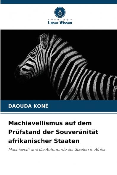 Machiavellismus auf dem Prüfstand der Souveränität afrikanischer Staaten