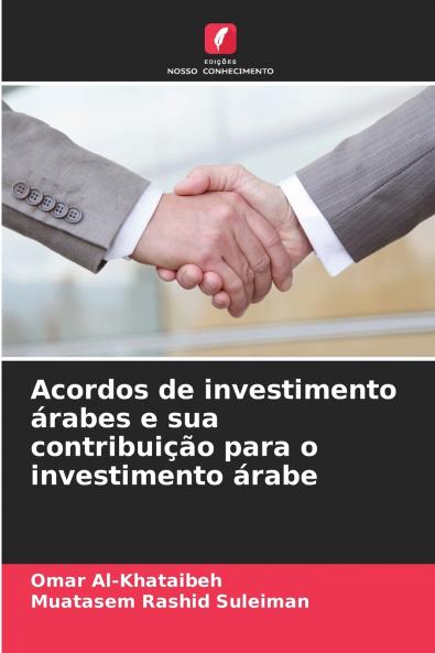 Acordos de investimento árabes e sua contribuição para o investimento árabe