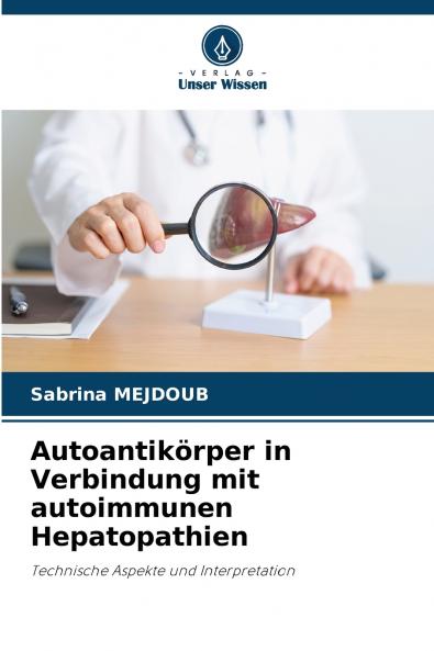 Autoantikörper in Verbindung mit autoimmunen Hepatopathien