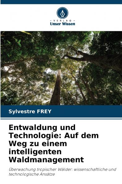 Entwaldung und Technologie