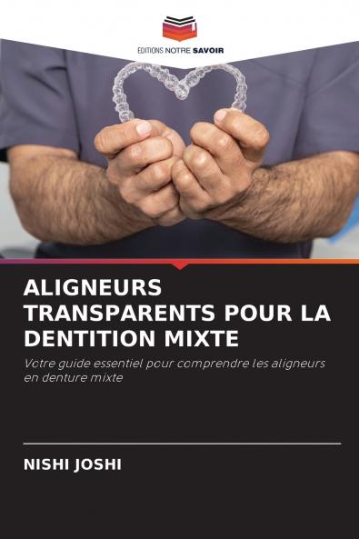 ALIGNEURS TRANSPARENTS POUR LA DENTITION MIXTE
