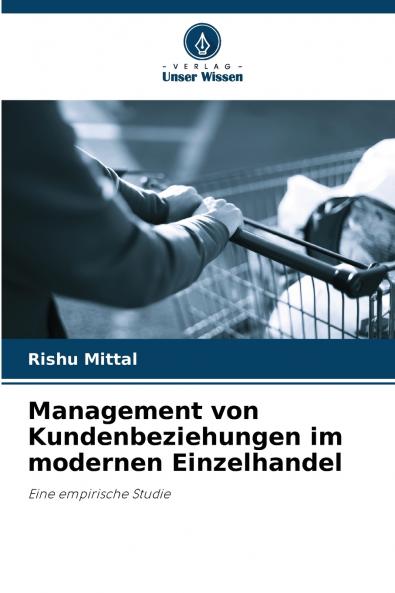 Management von Kundenbeziehungen im modernen Einzelhandel