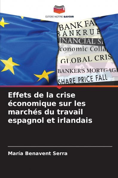 Effets de la crise économique sur les marchés du travail espagnol et irlandais