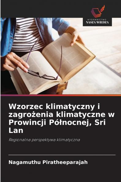 Wzorzec klimatyczny i zagrożenia klimatyczne w Prowincji Północnej Sri Lan
