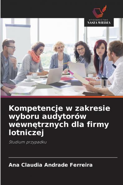 Kompetencje w zakresie wyboru audytorów wewnętrznych dla firmy lotniczej