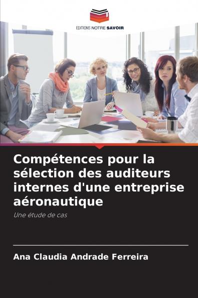 Compétences pour la sélection des auditeurs internes d'une entreprise aéronautique