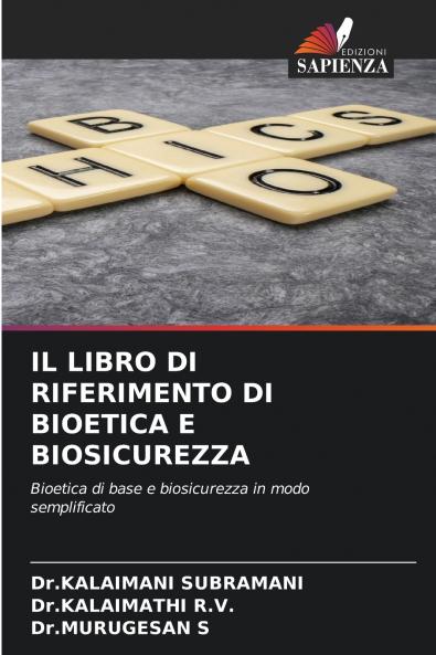 IL LIBRO DI RIFERIMENTO DI BIOETICA E BIOSICUREZZA