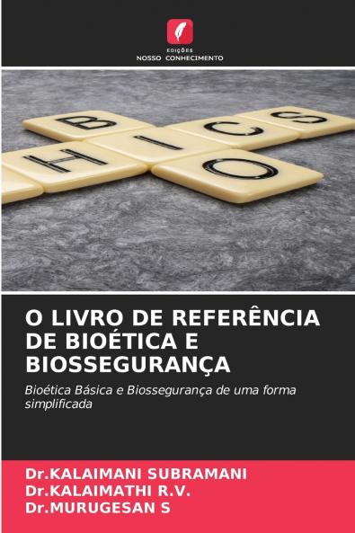 O LIVRO DE REFERÊNCIA DE BIOÉTICA E BIOSSEGURANÇA