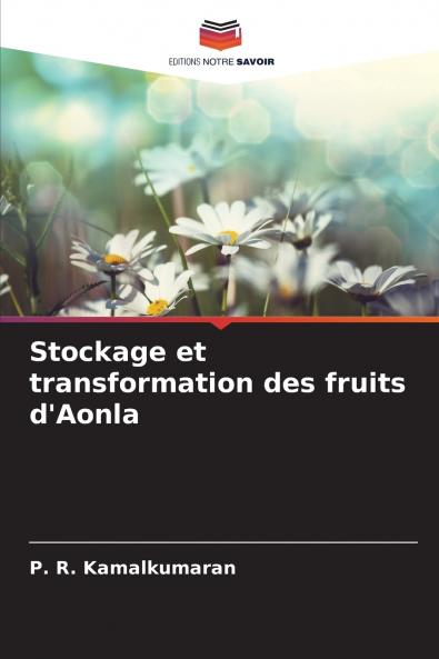 Stockage et transformation des fruits d'Aonla