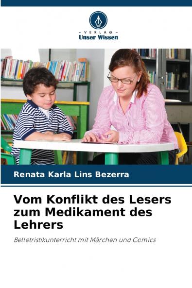 Vom Konflikt des Lesers zum Medikament des Lehrers