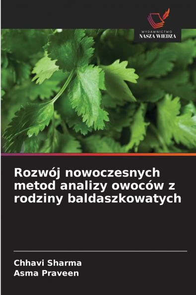 Rozwój nowoczesnych metod analizy owoców z rodziny baldaszkowatych