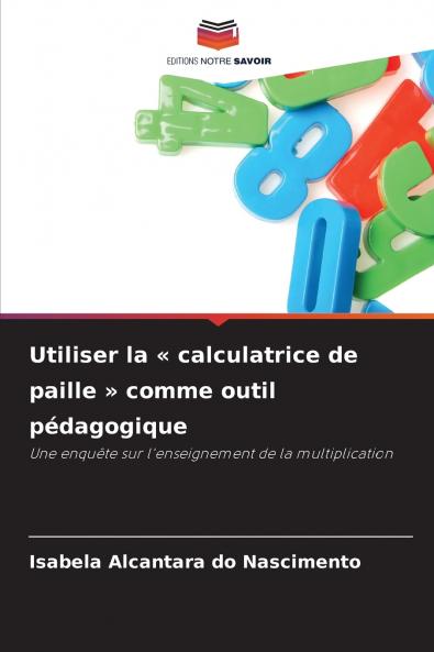 Utiliser la  calculatrice de paille  comme outil pédagogique