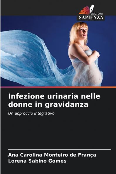 Infezione urinaria nelle donne in gravidanza