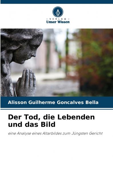 Der Tod die Lebenden und das Bild