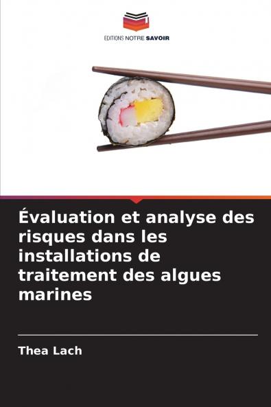 Évaluation et analyse des risques dans les installations de traitement des algues marines