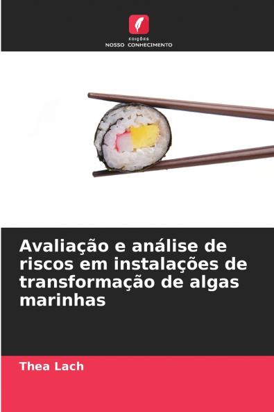 Avaliação e análise de riscos em instalações de transformação de algas marinhas