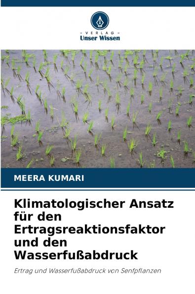 Klimatologischer Ansatz für den Ertragsreaktionsfaktor und den Wasserfußabdruck