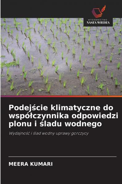 Podejście klimatyczne do współczynnika odpowiedzi plonu i śladu wodnego