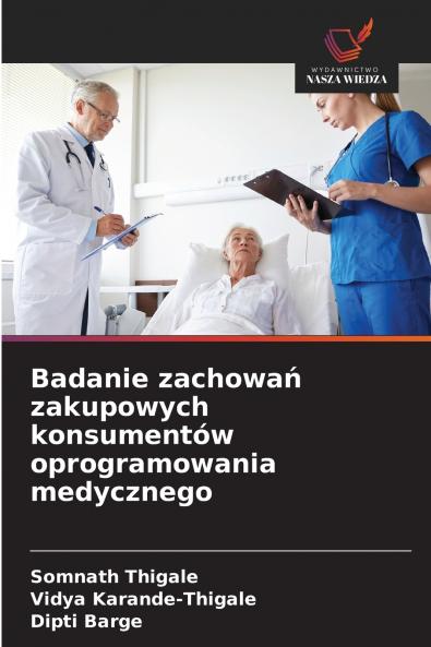 Badanie zachowań zakupowych konsumentów oprogramowania medycznego