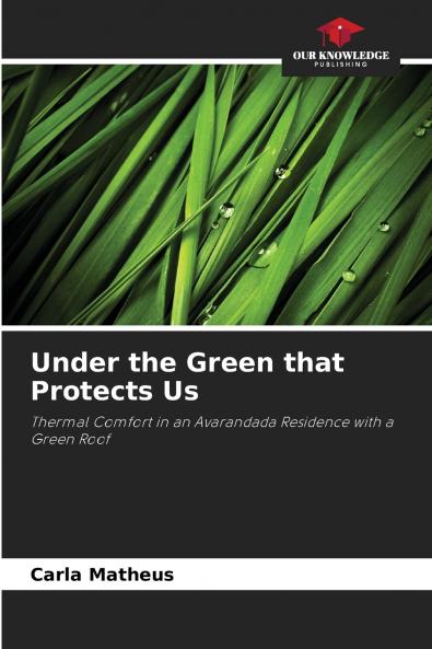 Under the Green that Protects Us