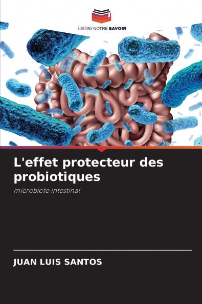 L'effet protecteur des probiotiques