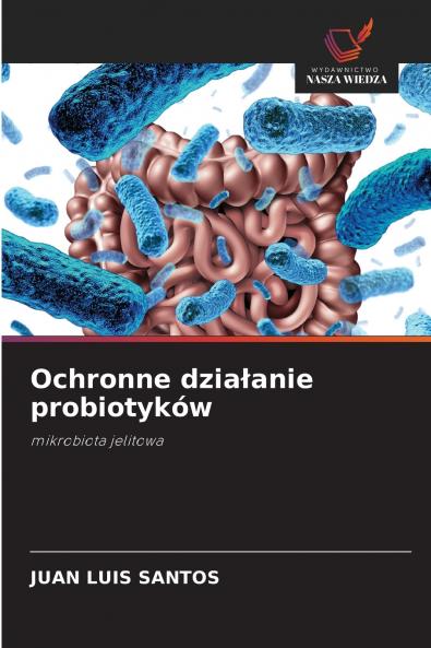 Ochronne działanie probiotyków