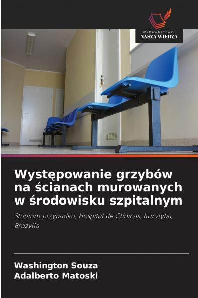 Występowanie grzybów na ścianach murowanych w środowisku szpitalnym
