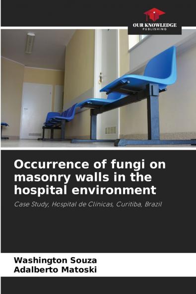 Occurrence of fungi on masonry walls in the hospital environment