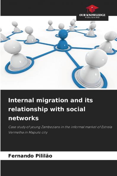 Internal migration and its relationship with social networks