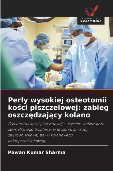 Perły wysokiej osteotomii kości piszczelowej
