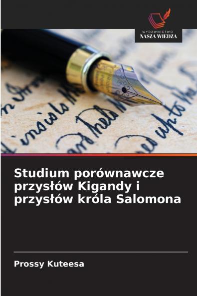 Studium porównawcze przysłów Kigandy i przysłów króla Salomona