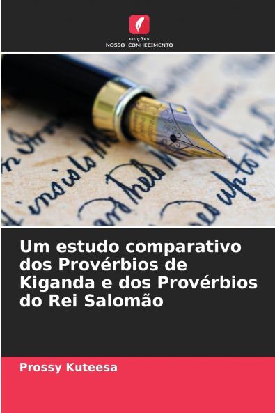 Um estudo comparativo dos Provérbios de Kiganda e dos Provérbios do Rei Salomão