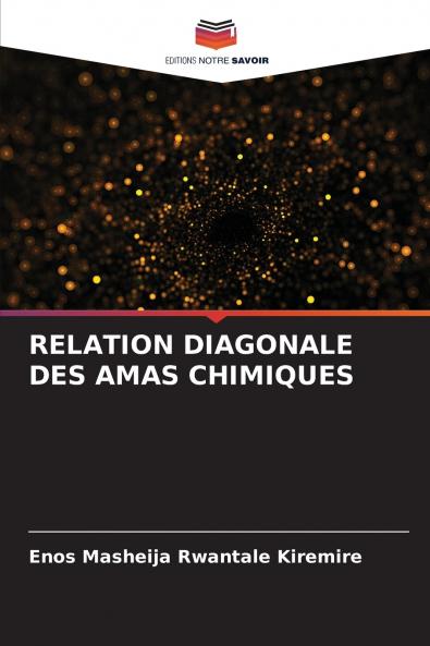 RELATION DIAGONALE DES AMAS CHIMIQUES