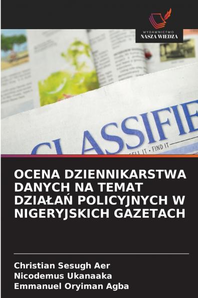 OCENA DZIENNIKARSTWA DANYCH NA TEMAT DZIAŁAŃ POLICYJNYCH W NIGERYJSKICH GAZETACH