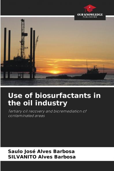 Use of biosurfactants in the oil industry