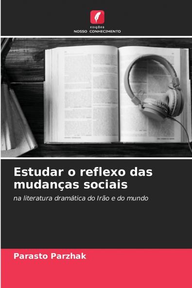 Estudar o reflexo das mudanças sociais