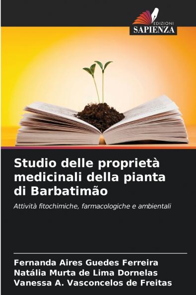 Studio delle proprietà medicinali della pianta di Barbatimão