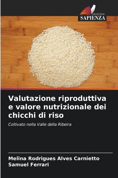 Valutazione riproduttiva e valore nutrizionale dei chicchi di riso