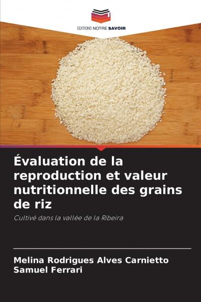 Évaluation de la reproduction et valeur nutritionnelle des grains de riz