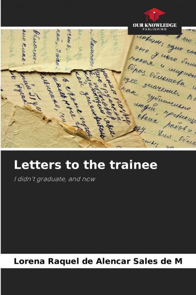 Letters to the trainee